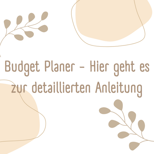Budget Planer - Hier geht es zur detaillierten Anleitung